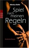 Spiel nach meinen Regeln - Erotischer Roman - Monica Belle, Silke Bremer