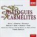 Search : Poulenc - Dialogues des Carmélites / D. Duval · Crespin · Scharley · Berton · Gorr · Depraz · Ninel · Fourrier · Desmoutiers · Opéra de Paris · Dervaux