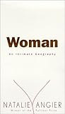 Woman: An Intimate Geography