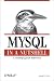 MYSQL in a Nutshell (In a Nutshell (O'Reilly)) MYSQL in a Nutshell (In a Nutshell (O'Reilly))