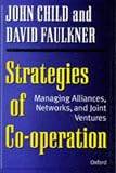 Review Oxford University Press  / Strategies of Co-operation: Managing Alliances, Networks and Joint Ventures