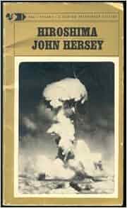 Hiroshima: John Hersey: Amazon.com: Books