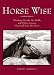 Horse Wise: Thinking Outside the Stable and Other Lessons I Learned from My Horse