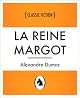 La Reine Margot