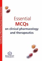 Essential MCQs on Clinical Pharmacology and Therapeutics