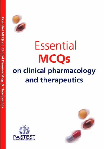 Essential MCQs on Clinical Pharmacology and Therapeutics