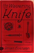 The Wavering Knife: Stories