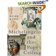 MICHELANGELO AND THE POPE'S CEILING