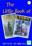 Books : The Little Book of Time and Place: Little Books with Big Ideas (Little Books)