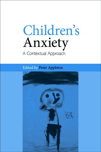 Children's Anxiety: A Contextual Approach