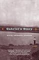 Gabriel's Story: A Novel