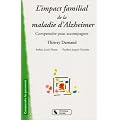 L'impact familial de la maladie d'Alzheimer : Comprendre pour accompagner