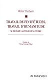 Travail de fin d'�tudes, travail d'humanitude : Se r�v�ler l'auteur de sa pens�e