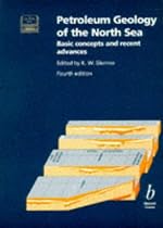 Petroleum Geology of the North Sea: Basic Concepts and Recent Advances