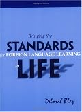 Bringing the Standards for Foreign Language Learning to Life