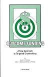 Outcome Funding: A New Approach to Targeted Grantmaking