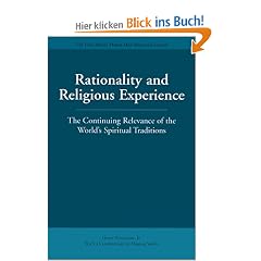 Rationality and Religious Experience: The Continuing Relevance of the World's Spiritual Traditions (Master Hsuan Hua Memorial Lecture)