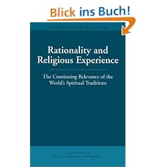 Rationality and Religious Experience: The Continuing Relevance of the World's Spiritual Traditions (Master Hsuan Hua Memorial Lecture)
