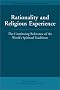 Rationality and Religious Experience: The Continuing Relevance of the World's Spiritual Traditions (Master Hsuan Hua Memorial Lecture)
