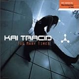 Kai Tracid - Too Many Times