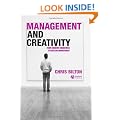 Management and Creativity: From Creative Industries to Creative Management