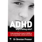 Click here to buy Adhd by  Brenton Prosser.