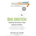 Click here to buy The Big Switch: Rewiring the World, from Edison to Google by Nicholas Carr.