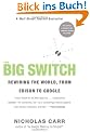 The Big Switch: Rewiring the World, from Edison to Google: Our New Digital Destiny