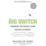 The Big Switch: Rewiring the World, from Edison to Google