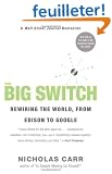 The Big Switch: Rewiring the World, From Edison to Google