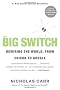 The Big Switch: Rewiring the World from 