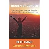 hidden by gender what women need to know about gender bias to shine in the corporate space  the marketplace