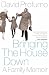 Bringing the House Down: A Family Memoir