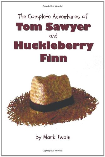 the complete adventures of tom sawyer and huckleberry finn unabridged  illustrated the adventures of tom