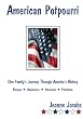 American Potpourri: Made In America By Americans
