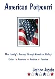 American Potpourri: Made In America By Americans