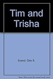 Tim and Trisha