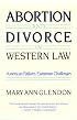 Abortion and Divorce in Western Law
