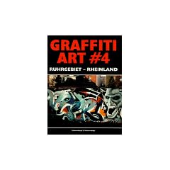 Graffiti Art, Bd.4, Ruhrgebiet, Rheinland