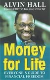 Money for Life: Everyone's Guide to Financial Freedom