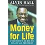 Money for Life: Everyone's Guide to Financial Freedom