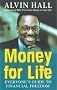 Money for Life: Everyone's Guide to Financial Freedom