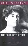 The Fruit of the Tree (Literary Classics)