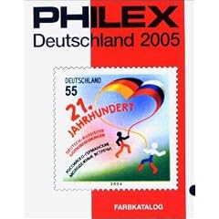 Philex Deutschland Briefmarken-Katalog 2005. Deutschland mit s�mtlichen Nebengebieten