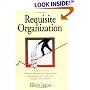 Requisite Organization: A Total System for Effective Managerial Organization and Managerial Leadership for the 21st Century : Amended
