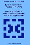 Error Inequalities in Polynomial Interpolation and their Applications (Mathematics and Its Applications)