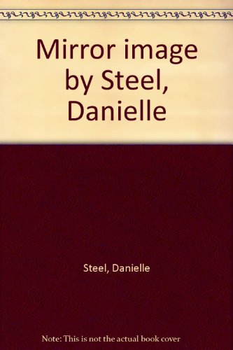 Mirror image by Steel, Danielle