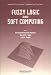 Fuzzy
Logic
and
Soft
Computing
(Advances
in
Fuzzy
Systems
-
Applications
&
Theory)