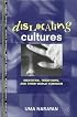 Dislocating Cultures: Identities, Traditions, and Third-World Feminism (Thinking Gender)