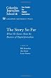 The Story So Far: What We Know About the Business of Digital Journalism (Columbia Journalism Review Books)